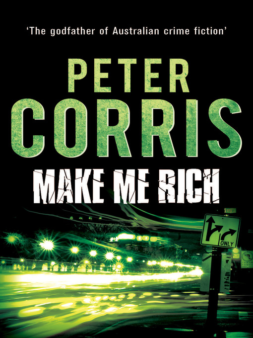 Title details for Make Me Rich by Peter Corris - Wait list